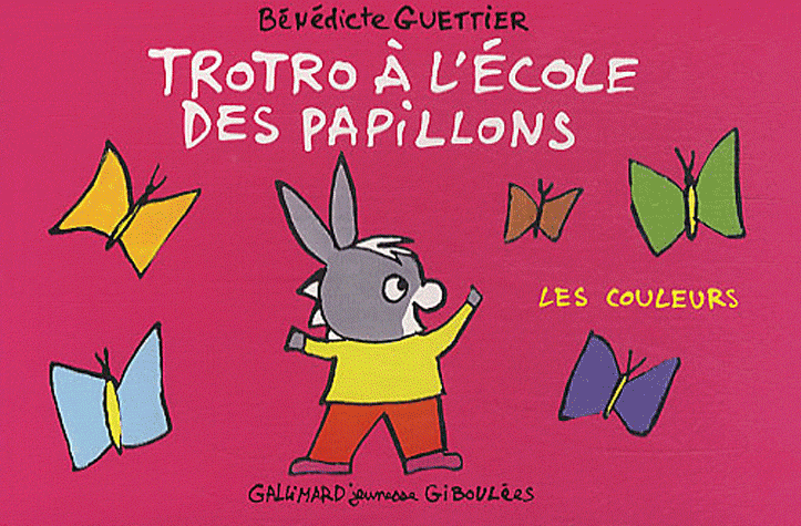 TROTRO A L'ECOLE DES PAPILLONS - LES COULEURS