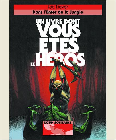 LOUP SOLITAIRE - NOUVELLE PRESENTATION - T08 - DANS L'ENFER DE LA JUNGLE