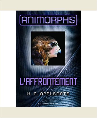 ANIMORPHS, 3 : L'AFFRONTEMENT
