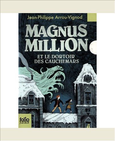 MAGNUS MILLION ET LE DORTOIR DES CAUCHEMARS