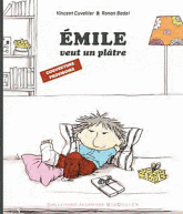 EMILE VEUT UN PLATRE