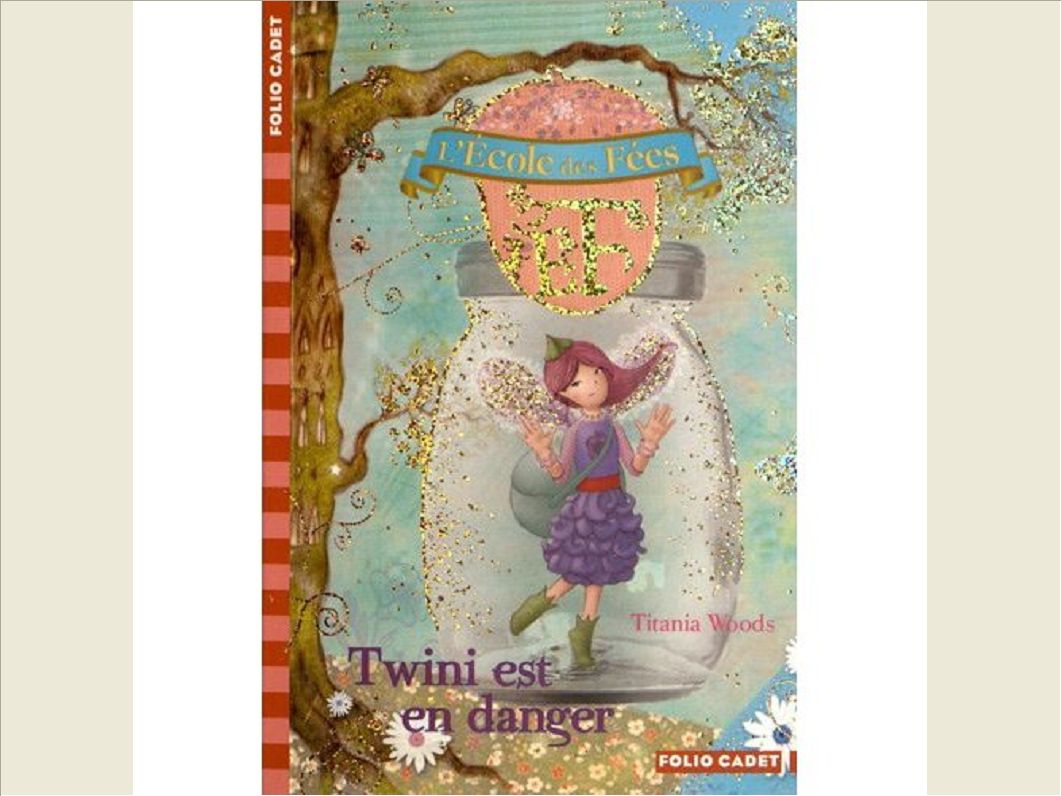 L'ECOLE DES FEES - T14 - TWINI EST EN DANGER