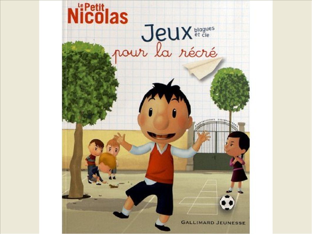 LE PETIT NICOLAS JEUX, BLAGUES ET CIE POUR LA RECRE