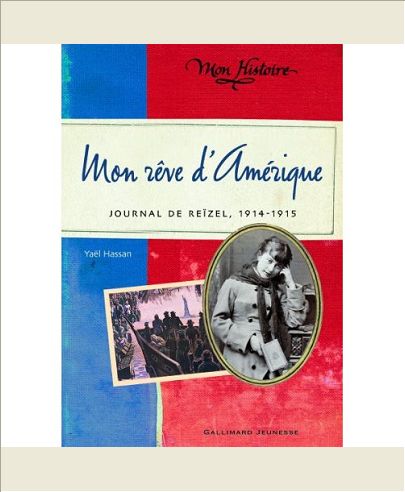 MON REVE D'AMERIQUE - JOURNAL DE REIZEL, 1914-1915