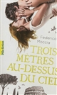 TROIS METRES AU-DESSUS DU CIEL