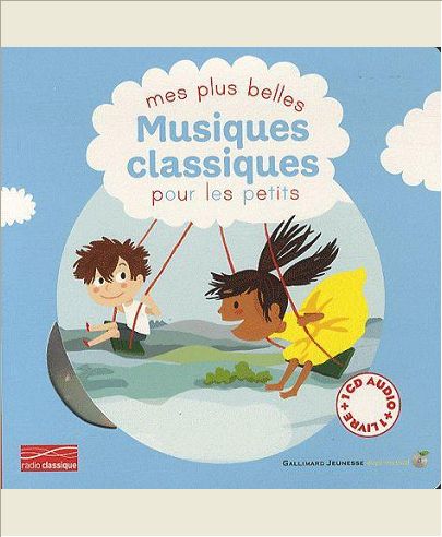 MES PLUS BELLES MUSIQUES CLASSIQUES POUR LES PETITS - VOL01