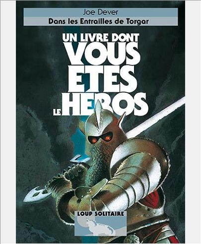 LOUP SOLITAIRE - NOUVELLE PRESENTATION - T10 - DANS LES ENTRAILLES DE TORGAR