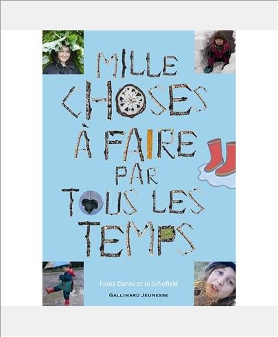 MILLE CHOSES A FAIRE PAR TOUS LES TEMPS