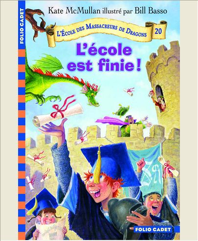 L'ECOLE DES MASSACREURS DE DRAGONS - T20 - L'ECOLE EST FINIE !