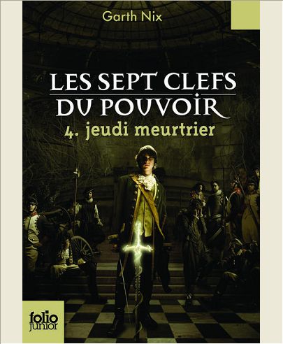 LES SEPT CLEFS DU POUVOIR - T04 - JEUDI MEURTRIER