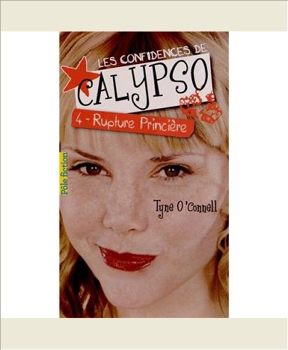 LES CONFIDENCES DE CALYPSO - VOL04 - RUPTURE PRINCIERE
