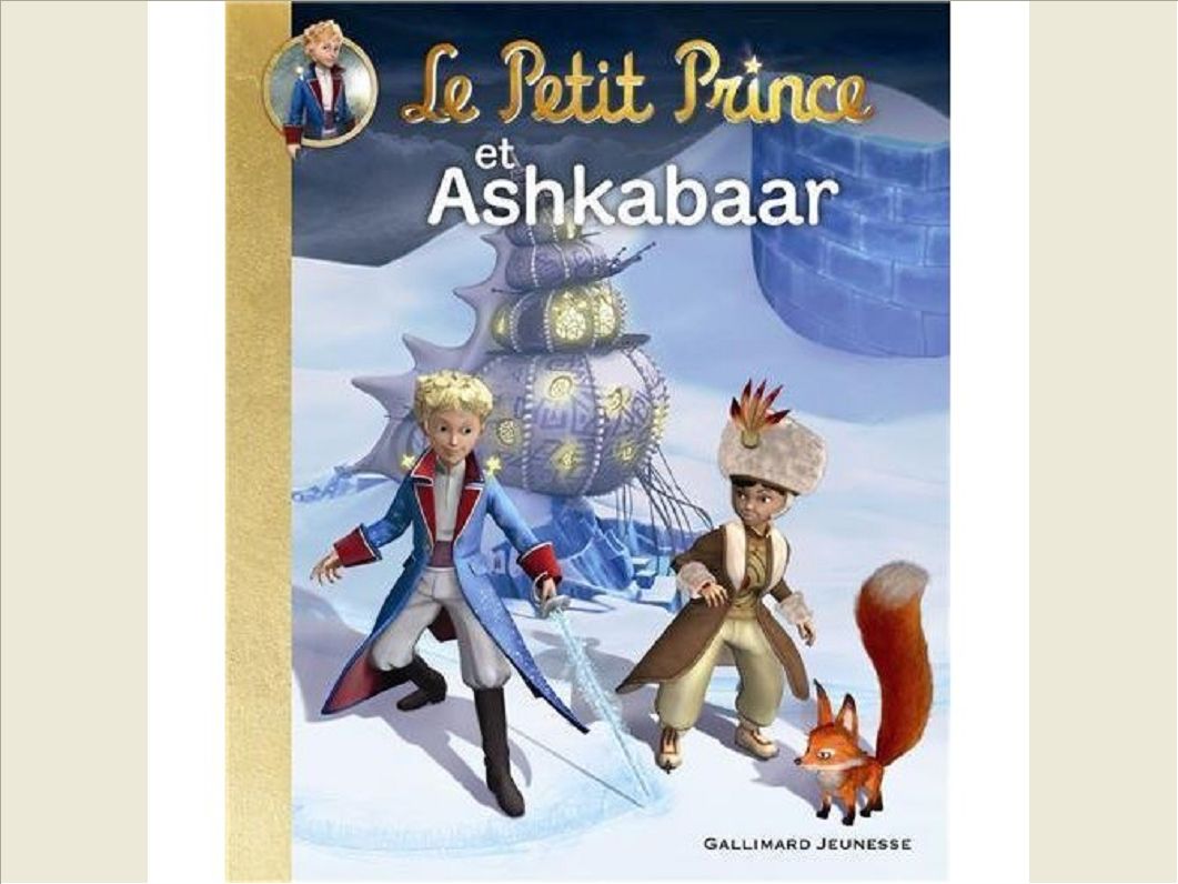 LE PETIT PRINCE ET ASHKABAAR