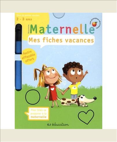 MES FICHES VACANCES - VERS LA PETITE SECTION (2 - 3 ANS)