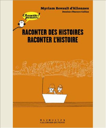 RACONTER DES HISTOIRES, RACONTER L'HISTOIRE