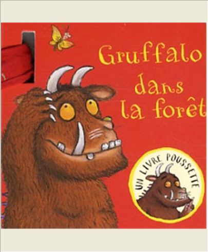 GRUFFALO DANS LA FORET - UN LIVRE POUSSETTE