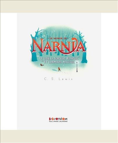 LE MONDE DE NARNIA - II - LE LION, LA SORCIERE BLANCHE ET L'ARMOIRE MAGIQUE