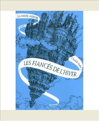 LA PASSE-MIROIR - VOL01 - LES FIANCES DE L'HIVER