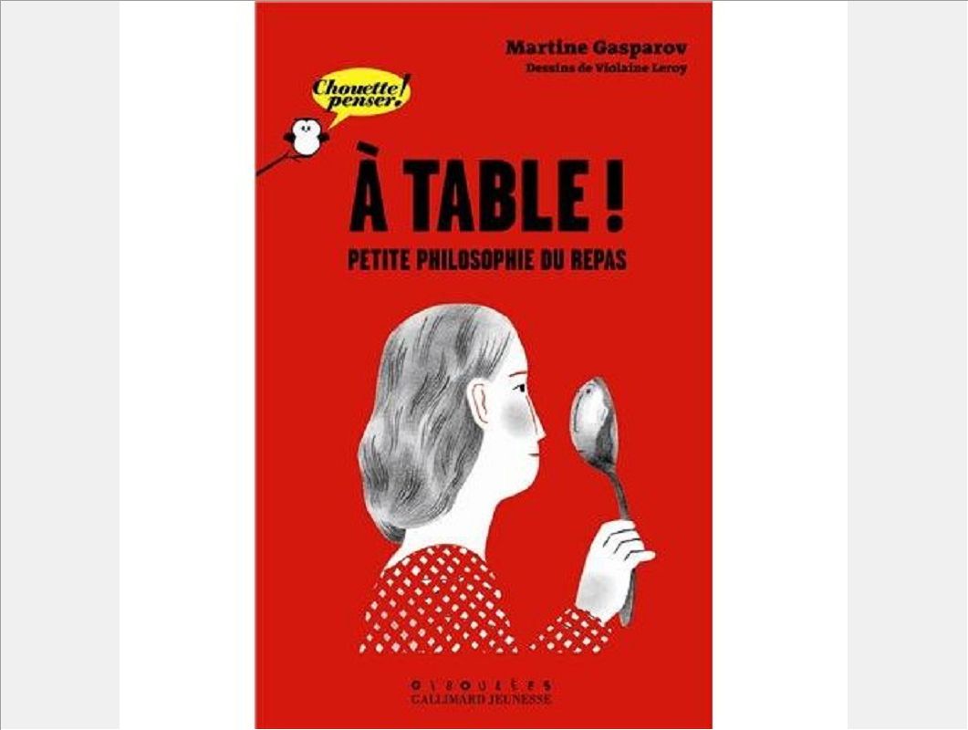 A TABLE ! - PETITE PHILOSOPHIE DU REPAS