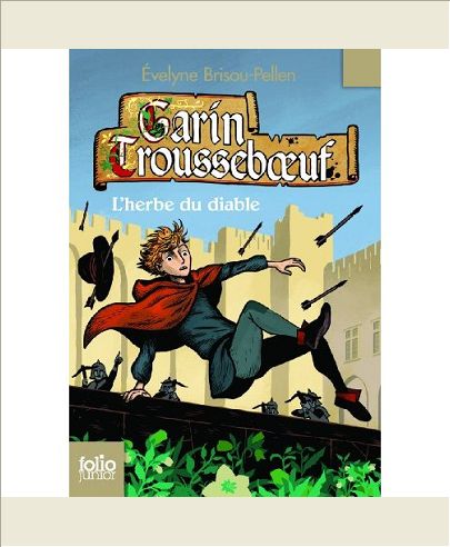 GARIN TROUSSEBOEUF - VI - L'HERBE DU DIABLE