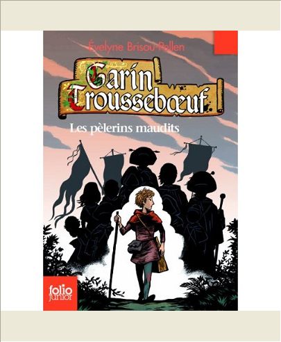 GARIN TROUSSEBOEUF - X - LES PELERINS MAUDITS