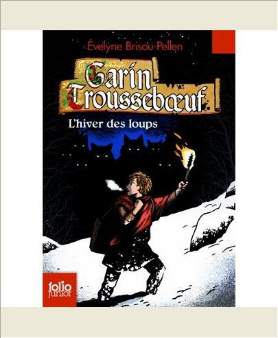 GARIN TROUSSEBOEUF - II - L'HIVER DES LOUPS
