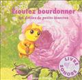 ECOUTEZ BOURDONNER LES DROLES DE PETITS INSECTES