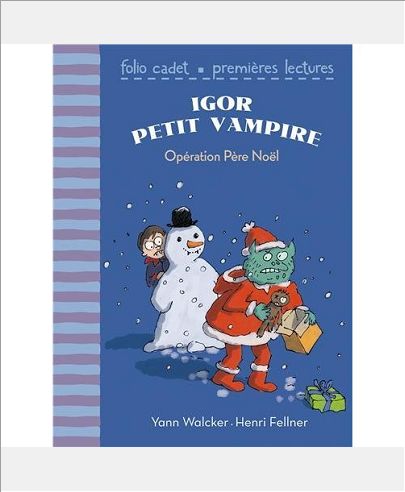 IGOR PETIT VAMPIRE - T03 - OPERATION PERE NOEL - IGOR PETIT VAMPIRE