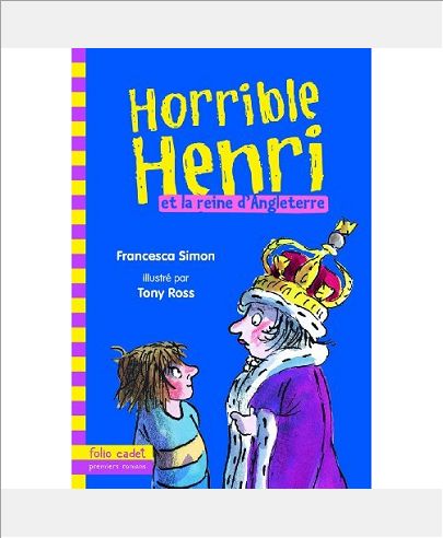 HORRIBLE HENRI ET LA REINE D'ANGLETERRE - VOL13