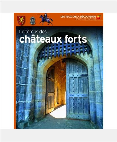 LE TEMPS DES CHATEAUX FORTS