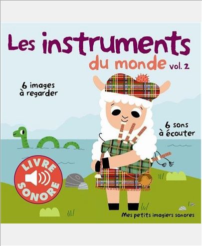 LES INSTRUMENTS DU MONDE - VOL02 - 6 IMAGES A REGARDER, 6 SONS A ECOUTER