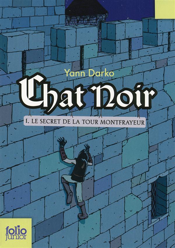 CHAT NOIR - VOL01 - LE SECRET DE LA TOUR MONTFRAYEUR