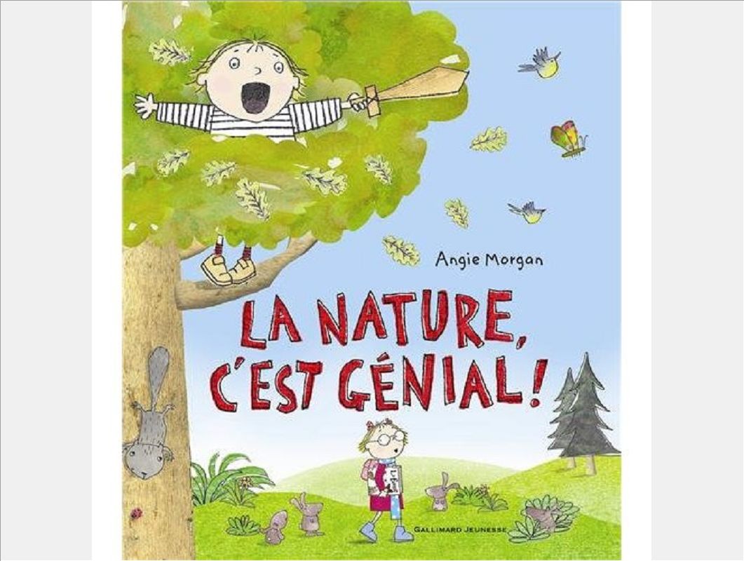LA NATURE, C'EST GENIAL !