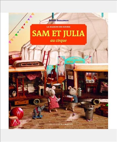 LA MAISON DES SOURIS, 3 : SAM ET JULIA AU CIRQUE