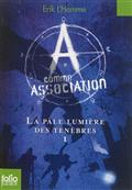 A COMME ASSOCIATION, 1 : LA PALE LUMIERE DES TENEBRES