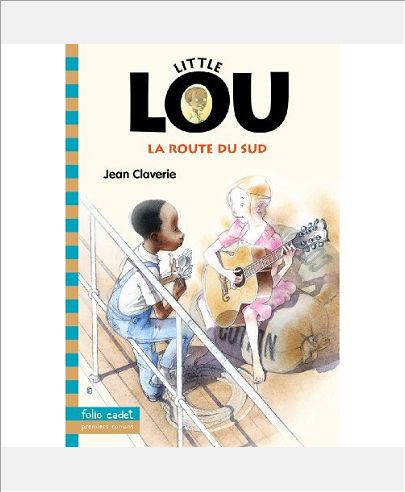 LITTLE LOU, LA ROUTE DU SUD