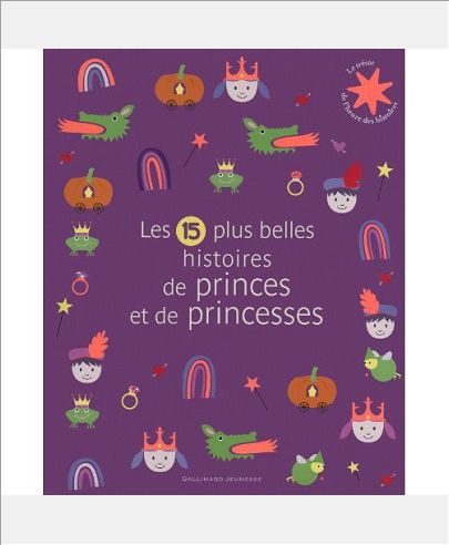 LES 15 PLUS BELLES HISTOIRES DE PRINCES ET DE PRINCESSES