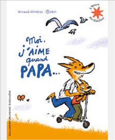 MOI J'AIME QUAND PAPA...
