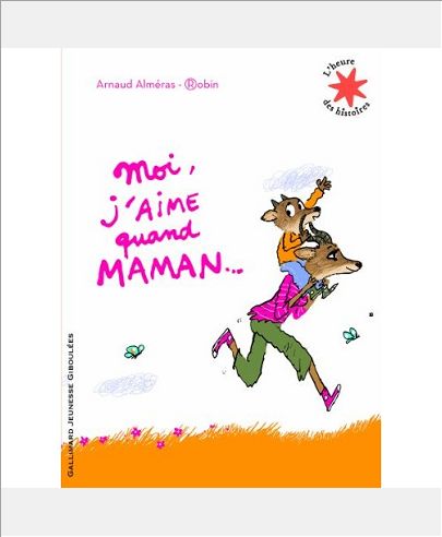 MOI, J'AIME QUAND MAMAN...