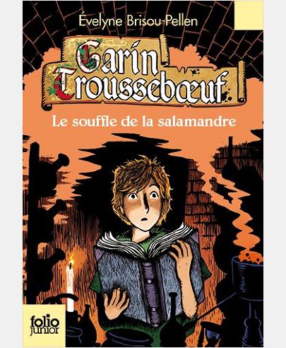 GARIN TROUSSEBOEUF - IV - LE SOUFFLE DE LA SALAMANDRE
