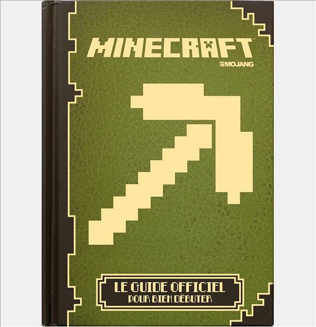 MINECRAFT, LE GUIDE OFFICIEL POUR BIEN DEBUTER