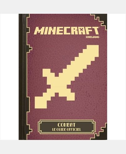 MINECRAFT COMBAT - LE GUIDE OFFICIEL
