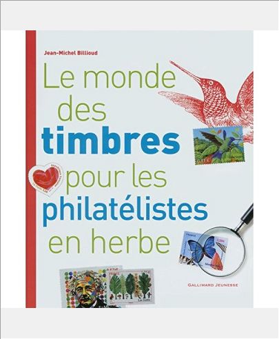 LE MONDE DES TIMBRES POUR LES PHILATELISTES EN HERBE