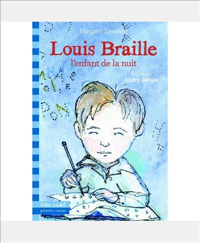 LOUIS BRAILLE, L'ENFANT DE LA NUIT
