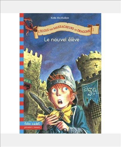 L'ECOLE DES MASSACREURS DE DRAGONS, 1 : LE NOUVEL ELEVE