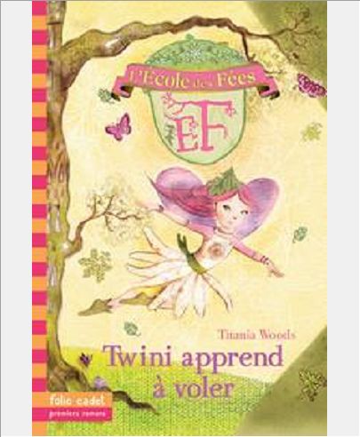 L'ECOLE DES FEES, 1 : TWINI APPREND A VOLER