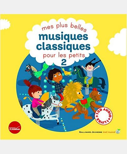 MES PLUS BELLES MUSIQUES CLASSIQUES POUR LES PETITS - VOL02