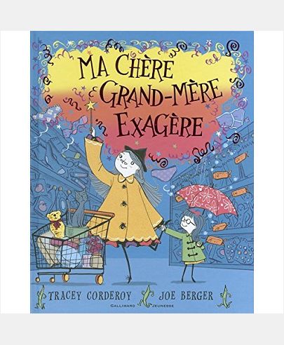 MA CHERE GRAND-MERE EXAGERE