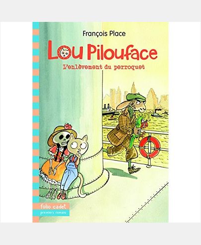 LOU PILOUFACE, 2 : L'ENLEVEMENT DU PERROQUET