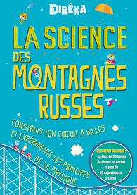 LA SCIENCE DES MONTAGNES RUSSES