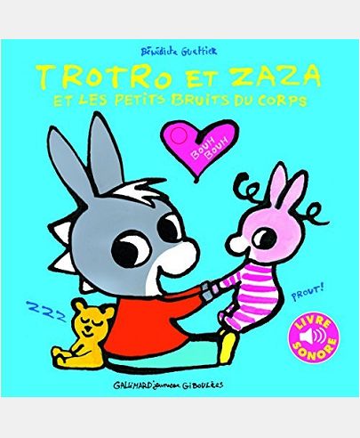 TROTRO ET ZAZA ET LES PETITS BRUITS DU CORPS
